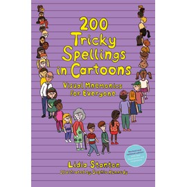 200 Tricky Spellings in Cartoons: Visual Mnemonics for Everyone - UK edition