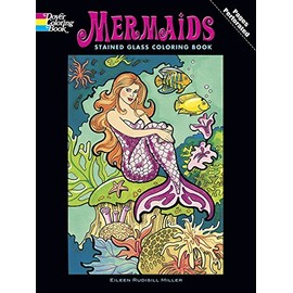 Mermaids Stained Glass Coloring Book (Dover Stained Glass Coloring Book)