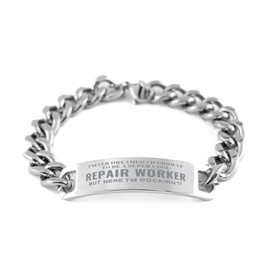 Sarcastic Repair Worker Christmas Coworker Gifts, To My Repair Worker Cuban Chain Stainless Steel Bracelet Engraved Gifts, Birthday Gifts For Repair Worker I Never Dreamed I'd Grow Up to Be a Super