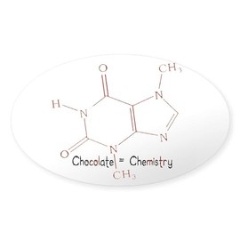 CafePress Chocolate is Chemistry Oval Sticker Oval Car Bumper Sticker