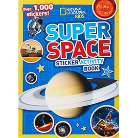 National Geographic Kids Super Space Sticker Activity Book: Over 1,000 Stickers!