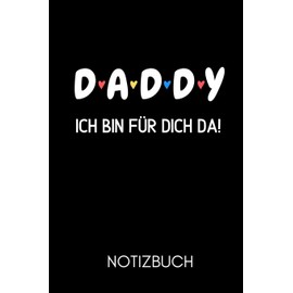 D A D D Y ICH BIN FÜR DICH DA! NOTIZBUCH: A5 Notizbuch 52 WOCHEN KALENDER als Geschenk zum Geburtstag für Papa | Danke-buch | Für Väter zum Vatertag | schöne Geburtstagsgeschenkidee | Journal