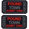 POUND TOWN ADMIT ONE TICKET PVC RUBBER MORALE PATCH |2PC