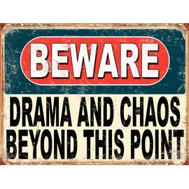 Shawprint Beware Drama And Chaos Beyond This Point Funny Metal Signs Home Pub Indoor & Outdoor Garden Bar Garage Vintage Wall Plaque Gift Retro (10” x 8”)