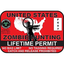 United States Lifetime Zombie Hunting Permit Funny decal bumper sticker for cars, trucks, RVs, windows, Vans, peel and stick to any clean, smooth surface!