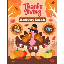 thanksgiving inflatables Activity And Coloring Book: Gobble Up the Fun with Interactive Puzzles and Coloring Book, Inflate Your Thanksgiving Spirit with Playful Games.