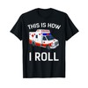 This is How I Roll Funny Ambulance EMT EMS AMR