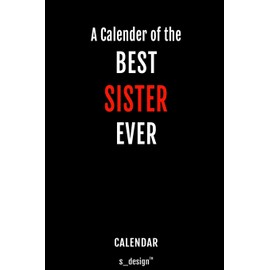 Calendar for Sisters / Sister: Everlasting Calendar / Diary / Journal (365 Days / 3 Days per Page) for notes, journal writing, event planner, quotes & personal memories