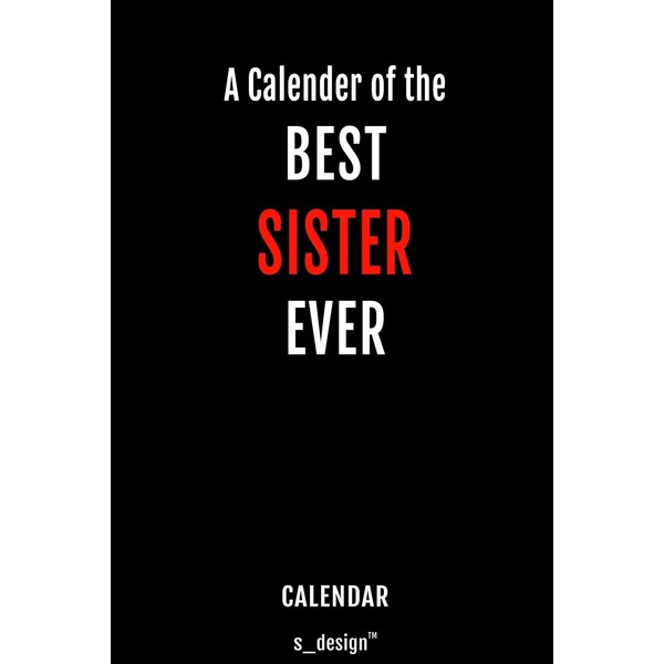 Calendar for Sisters / Sister: Everlasting Calendar / Diary /