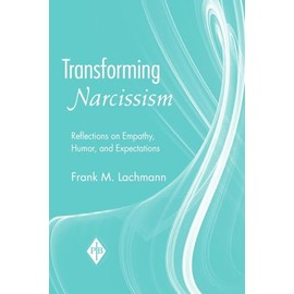 Transforming Narcissism: Reflections on Empathy, Humor, and Expectations