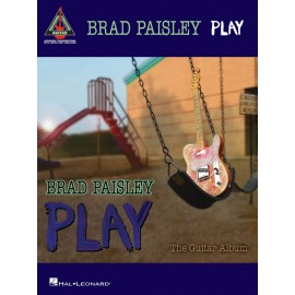 Brad Paisley Play: The Guitar Album Sheet Music Guitar Tablature Book 000690995