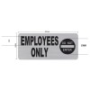 BuildingSigns.com EMPLOYEE ONLY SIGN (3.5X8 BRUSHED ALUMINUM)-REF2