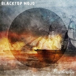 Cuhmon Records Blacktop Mojo - Burn The Ships [New Vinyl LP]