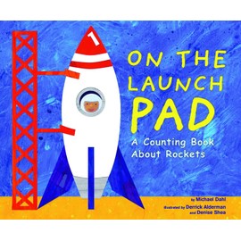 On the Launch Pad: A Counting Book about Rockets: 0