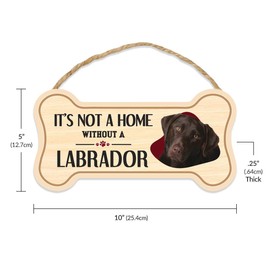 Crazy Novelty Guy Dog Bone Sign, Wood, It's Not A Home Without A Labrador Retriever (Chocolate Lab), 10" x 5" Wood Dog Breed Sign