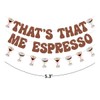 Espresso Party Banner That's That Me Espresso Banner Garland for