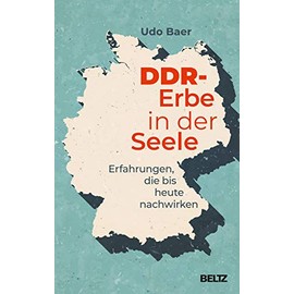DDR-Erbe in der Seele: Erfahrungen, die bis heute nachwirken