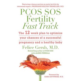 PCOS SOS Fertility Fast Track: The 12-week plan to optimize your chances of a successful pregnancy and a healthy baby