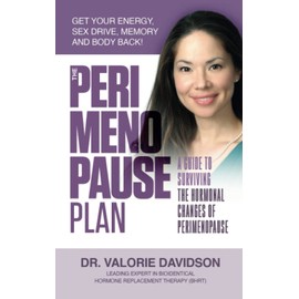 The Perimenopause Plan: A Guide to Surviving The Hormonal Changes of Perimenopause