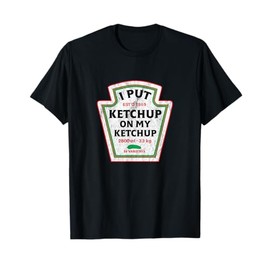 Retro Funny I Put Ketchup On My Ketchup Vintage Catsup T-Shirt