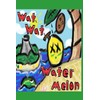 Wat, Wat, Watermelon: Tropical Trouble