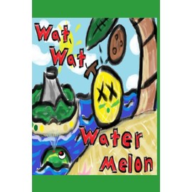 Wat, Wat, Watermelon: Tropical Trouble