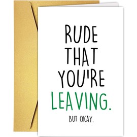 Supoeguk Funny Coworker Leaving Card for Him Her, Humor Going Away Cards Gifts for Colleague, New Job Card, Rude That You Are Leaving, But Okay