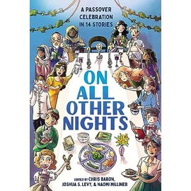 On All Other Nights: A Passover Celebration in 14 Stories