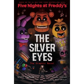 The Silver Eyes (Five Nights at Freddy's Graphic Novel #1) (Five Nights at Freddy's Graphic Novels)
