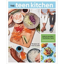 The Teen Kitchen: Recipes We Love to Cook [A Cookbook]
