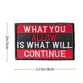 What You Allow is What Will Continue Tactical Patch Hook and Loop Embroidered Morale Badge for Military Backpacks Vests Gym Clothes Molle Bags Cool Badges for Army Supporters Veterans and Bikers