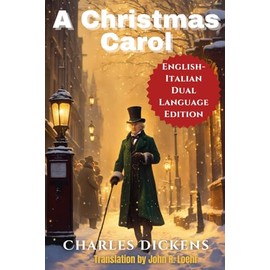 A Christmas Carol: English - Italian Dual Language Edition