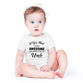 AW Fashions If You Think, I'm Awesome You Should See My Uncle Baby Bodysuit Cute Newborn Romper Boy Outfit (6 Months, White)