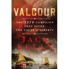 Valcour: The 1776 Campaign That Saved the Cause of Liberty