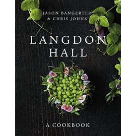 Langdon Hall: A Cookbook