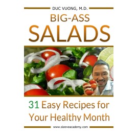 Big-Ass Salads: 31 Easy Recipes for Your Healthy Month