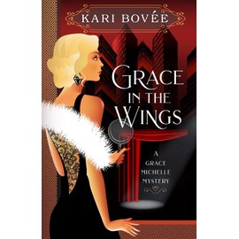 Grace in the Wings: A Grace Michelle Mystery (Grace Michelle Mysteries)