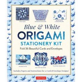 Blue & White Origami Stationery Kit: Fold 36 Beautiful Cards and Envelopes: Includes Papers and Instructions for 12 Origami Note Projects