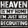 shop4ever Heaven is My Home I'm Just Here Recruiting Religious