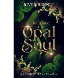 To Spare an Opal Soul