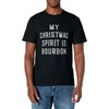 My Christmas Spirit Is Bourbon Funny Drinking Gift T-Shirt