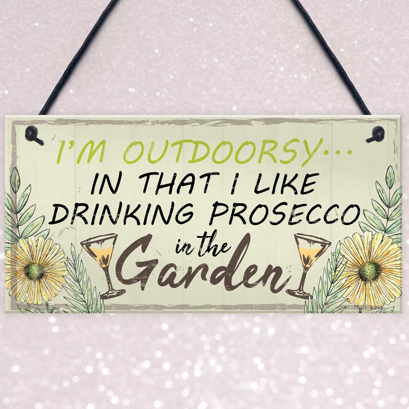 RED OCEAN Drinking Prosecco In The Garden Shed Hanging Plaque