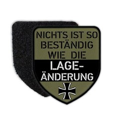Copytec Patch "Nichts ist so beständig wie die Lageänderung Bundeswehr" (German Armed Forces) German Army German Language Slogan #