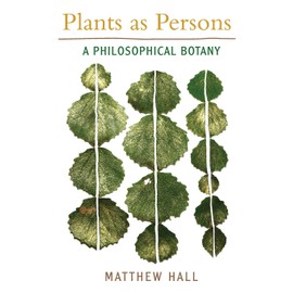 Plants as Persons: A Philosophical Botany