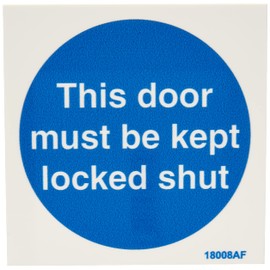 V Safety This Door Must Be Kept Locked Shut Sign - Square - 100mm x 100mm - 1mm Rigid Plastic, Blue, 18008AF-R
