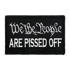We The People are Pissed Off Hook and Loop Fully Embroidered Morale Tags Patch (Black and White)