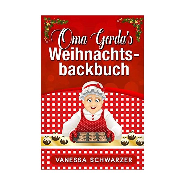 Oma Gerda's Weihnachtsbackbuch