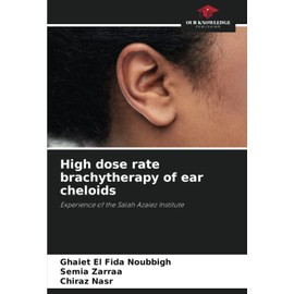 High dose rate brachytherapy of ear cheloids: Experience of the Salah Azaiez Institute