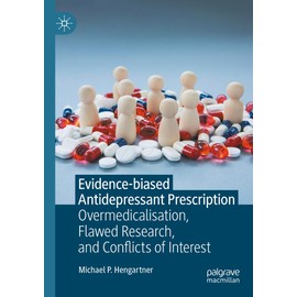 Evidence-biased Antidepressant Prescription: Overmedicalisation, Flawed Research, and Conflicts of Interest