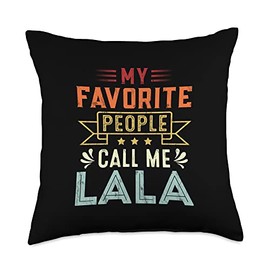YESWEAR My Favorite People Call Me Lala Retro Funny Mother's Day Throw Pillow, 18x18, Multicolor